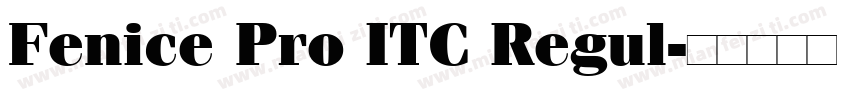 Fenice Pro ITC Regul字体转换